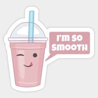 I'm So Smooth Sticker